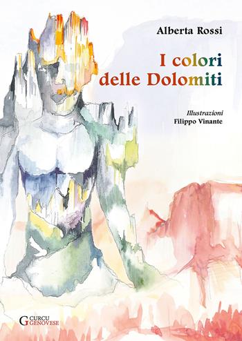 I colori delle Dolomiti. Ediz. illustrata - Alberta Rossi - Libro Curcu & Genovese Ass. 2020 | Libraccio.it