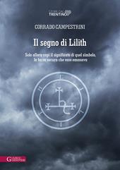 Il segno di Lilith. Solo allora capì il significato di quel simbolo, la forza oscura che esso emanava