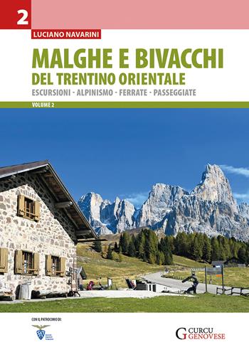 Malghe e bivacchi del Trentino orientale. Escursioni, alpinismo, ferrate, passeggiate. Vol. 2 - Luciano Navarini - Libro Curcu & Genovese Ass. 2025 | Libraccio.it
