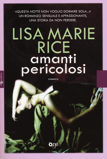 Amanti pericolosi - Lisa Marie Rice - Libro ONE 2014, One Love | Libraccio.it