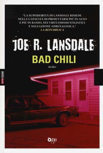 Bad Chili - Joe R. Lansdale - Libro ONE 2014, One Crime | Libraccio.it
