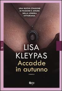 Accadde in autunno - Lisa Kleypas - Libro ONE 2014, One Love | Libraccio.it