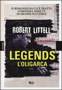 L'oligarca. Legends - Robert Littell - Libro ONE 2014, One Crime | Libraccio.it