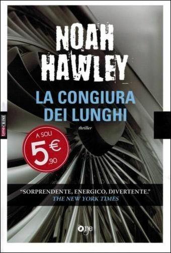 La congiura dei lunghi - Noah Hawley - Libro ONE 2015, One Crime | Libraccio.it