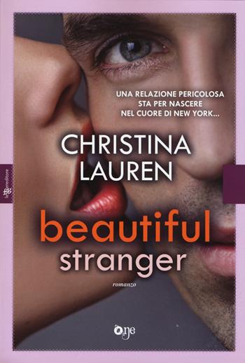 Beautiful stranger - Christina Lauren - Libro ONE 2015, One Love | Libraccio.it