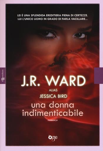 Una donna indimenticabile - J. R. Ward - Libro ONE 2015, One Love | Libraccio.it