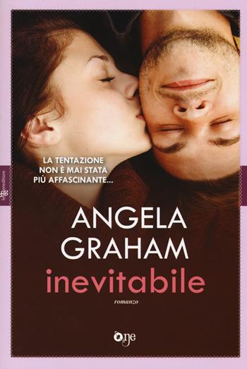 Inevitabile. Harmony. Vol. 1 - Angela Graham - Libro ONE 2017, One Love | Libraccio.it