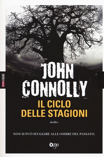 Il ciclo delle stagioni - John Connolly - Libro ONE 2017 | Libraccio.it