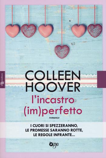 L'incastro (im)perfetto - Colleen Hoover - Libro ONE 2017, One Love | Libraccio.it