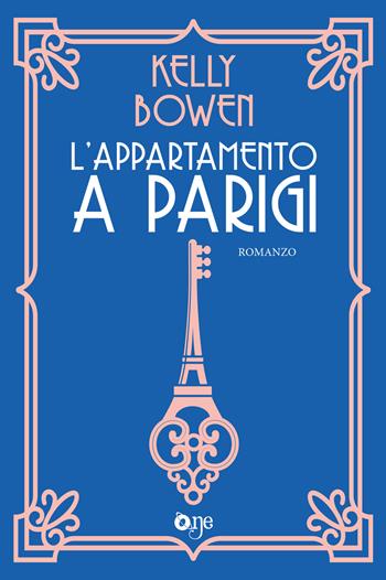 L'appartamento a Parigi - Kelly Bowen - Libro ONE 2024, One Love | Libraccio.it