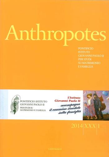 Anthropotes. Rivista di studi sulla persona e la famiglia (2014). Vol. 1  - Libro Cantagalli 2014 | Libraccio.it