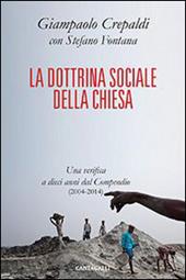 La dottrina sociale della Chiesa. Una verifica a dieci anni dal Compendio (2004-2014)