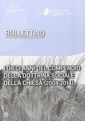 I dieci anni del compendio della dottrina sociale della Chiesa. Bollettino di dottrina sociale della Chiesa  - Libro Cantagalli 2015 | Libraccio.it
