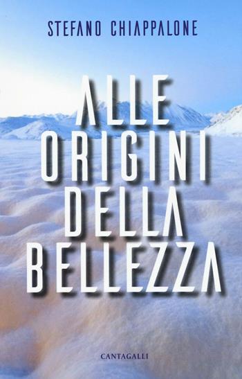 Alle origini della bellezza - Stefano Chiappalone - Libro Cantagalli 2016 | Libraccio.it
