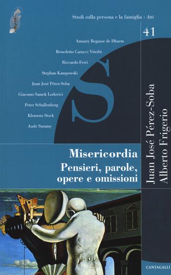 Misericordia. Pensieri, parole, opere e omissioni  - Libro Cantagalli 2017, Studi sulla persona e la famiglia | Libraccio.it