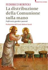 La distribuzione della comunione sulla mano. Profili storici, giuridici e pastorali