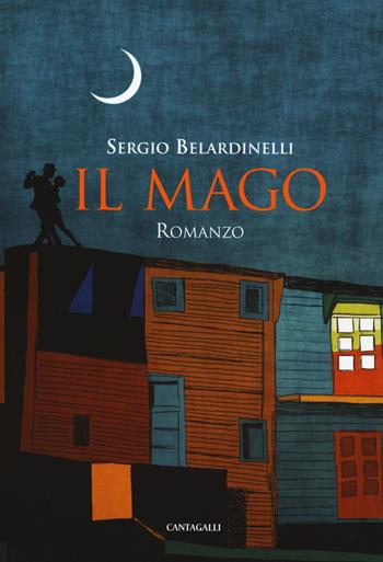 Il mago - Sergio Belardinelli - Libro Cantagalli 2018 | Libraccio.it
