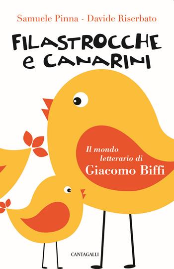 Filastrocche e canarini. Il mondo letterario di Giacomo Biffi - Samuele Pinna, Davide Riserbato - Libro Cantagalli 2019 | Libraccio.it