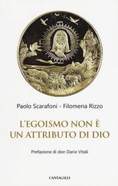 L' egoismo non è un attributo di Dio