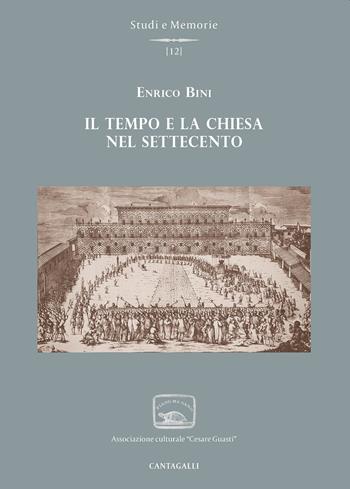 Il tempo e la Chiesa nel Settecento - Enrico Bini - Libro Cantagalli 2021, Studi e memorie | Libraccio.it