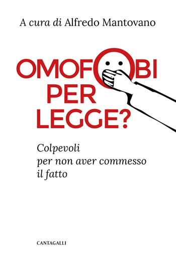 Omofobi per legge? Colpevoli per non aver commesso il fatto  - Libro Cantagalli 2020 | Libraccio.it