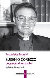 Eugenio Corecco. La grazia di una vita