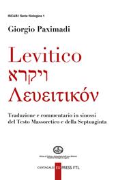 Levitico. Traduzione e commentario in sinossi del Testo Massoretico e della Septuaginta