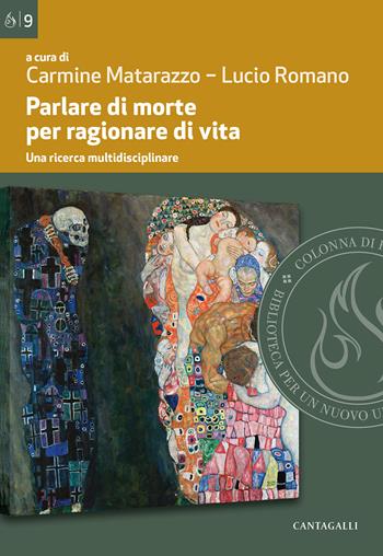 Parlare di morte per ragionare di vita. Una ricerca multidisciplinare - L. Romano - Libro Cantagalli 2021, Colonna di fuoco | Libraccio.it