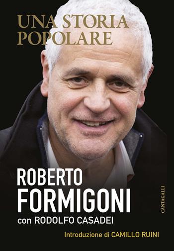Una storia popolare - Roberto Formigoni, Rodolfo Casadei - Libro Cantagalli 2021 | Libraccio.it