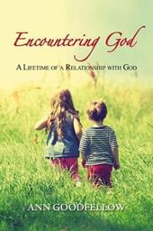 Encountering god. A lifetime of a relationship with god