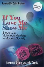 If you love me show me. Steps to a victorious marriage in modern society