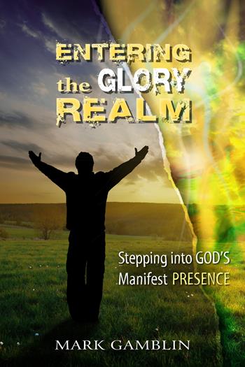 Entering the Glory Realm. Stepping into God's Manifest Presence. Nuova ediz. - Mark Gamblin - Libro Evangelista Media 2017 | Libraccio.it