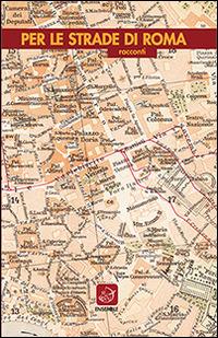 Per le strade di Roma  - Libro Ensemble 2014, Varia | Libraccio.it