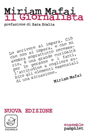 Il giornalista - Miriam Mafai - Libro Ensemble 2016, Pamphlet | Libraccio.it