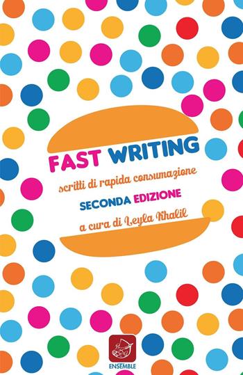 Fast writing. Scritti di rapida consumazione  - Libro Ensemble 2016, Varia | Libraccio.it