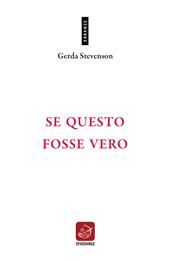 Se questo fosse vero. Testo originale a fronte. Ediz. bilingue