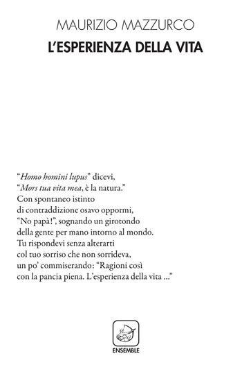 L' esperienza della vita - Maurizio Mazzurco - Libro Ensemble 2018, Alter | Libraccio.it