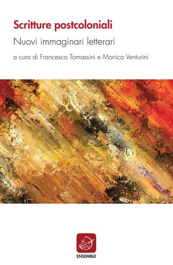 Scritture postcoloniali. Nuovi immaginari letterari  - Libro Ensemble 2018 | Libraccio.it