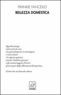 Bellezza domestica - Frankie Fancello - Libro Ensemble 2018, Alter | Libraccio.it