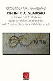 L' infinito al quadrato di Giovan Battista Hodierna arciprete, alchimista, scienziato nella «piccola Gerusalemme» del Gattopardo