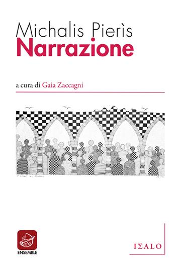 Narrazione. Testo greco a fronte. Ediz. bilingue - Michalis Pierìs - Libro Ensemble 2018, Isalo | Libraccio.it