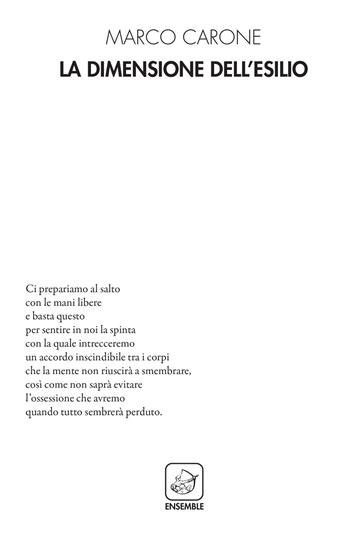 La dimensione dell'esilio - Marco Carone - Libro Ensemble 2018, Alter | Libraccio.it