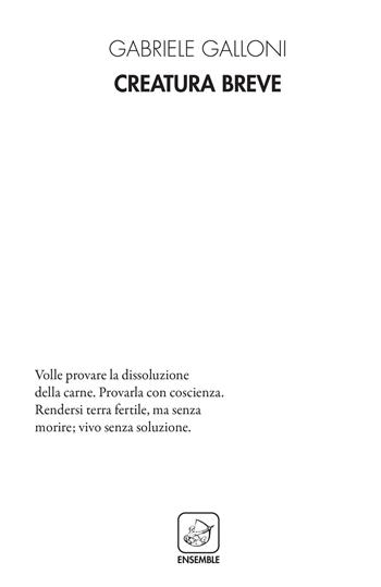 Creatura breve - Gabriele Galloni - Libro Ensemble 2018, Alter | Libraccio.it