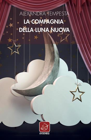 La Compagnia della Luna Nuova - Alexandra Tempesta - Libro Ensemble 2019, Officina | Libraccio.it