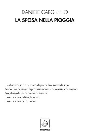La sposa nella pioggia - Daniele Cargnino - Libro Ensemble 2018, Alter | Libraccio.it
