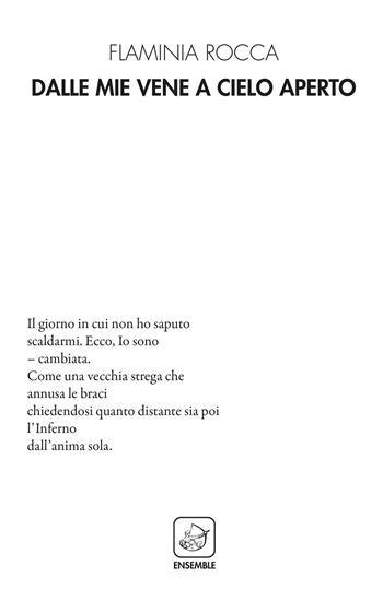 Dalle mie vene a cielo aperto - Flaminia Rocca - Libro Ensemble 2019, Alter | Libraccio.it