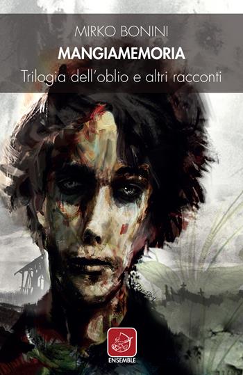 Mangiamemoria - Mirko Bonini - Libro Ensemble 2018, Officina | Libraccio.it