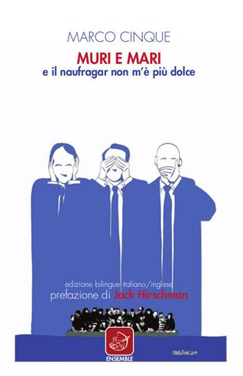 Muri e mari. E il naufragar non m'è più dolce. Ediz. italiana e inglese - Marco Cinque - Libro Ensemble 2019, Varia | Libraccio.it