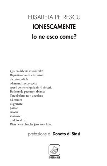 Ionescamente. Io ne esco come? - Elisabeta Petrescu - Libro Ensemble 2019, Alter | Libraccio.it