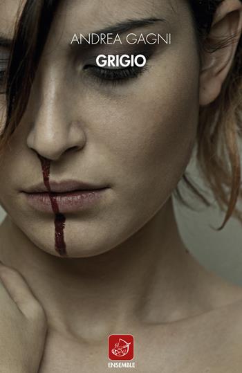 Grigio - Andrea Gagni - Libro Ensemble 2019, Officina | Libraccio.it